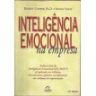 Inteligência emocional na empresa - Inclui teste de inteligência emocional (EQ MAP) - 13ª edição - R. Cooper e A. Sawaf